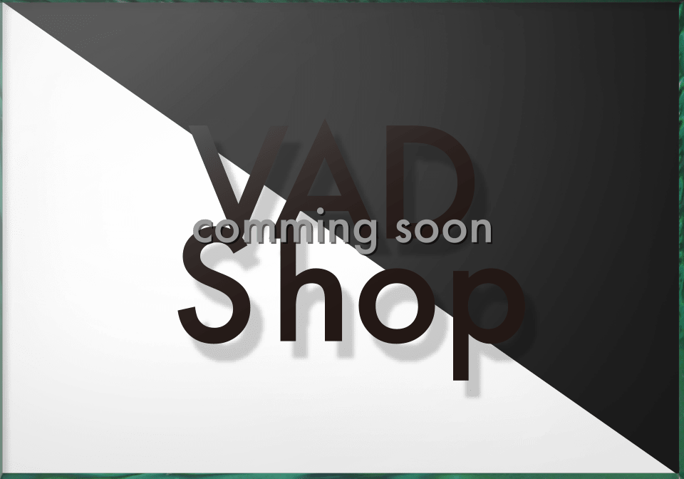 VAD Shop -Coming Soon-